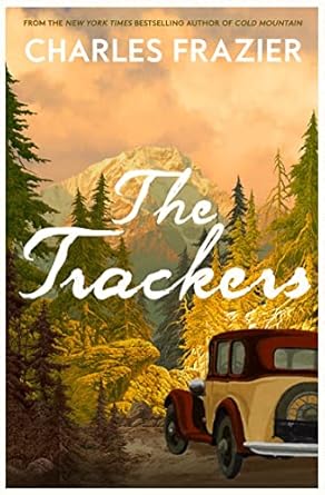 The Trackers: The stunning new novel from the author of the million-copy bestselling Cold Mountain