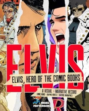 ELVIS, HERO OF THE COMIC BOOKS