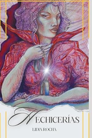 Hechicerías: Poesía Erótica de Contenido Masoquista (Poesía Latinoamericana) (Spanish Edition)