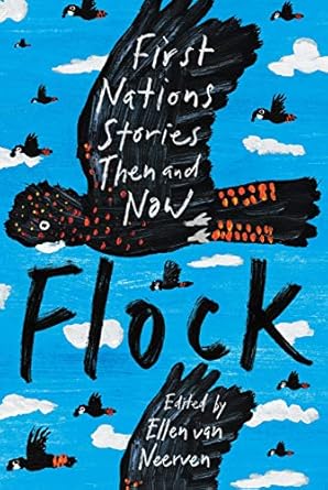 Flock: First Nations Stories Then and Now