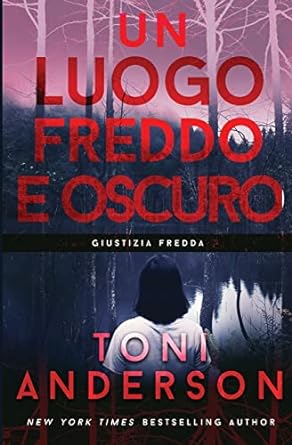 Un Luogo Freddo e Oscuro: Thriller: 1
