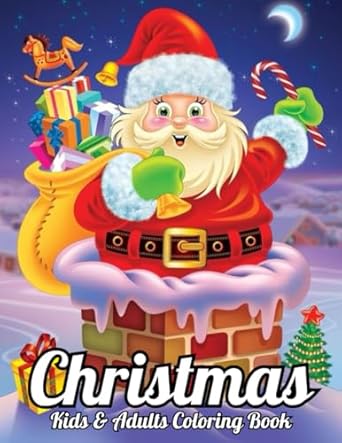 Christmas Coloring Book For Kids & Adults: 100 Pages Christmas Adult Coloring Book Large Print Country Christmas A Christmas and Winter Coloring Pages For Kids & Adults.