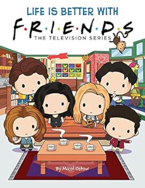 Life is Better with Friends (Friends Picture Book): The Television Series