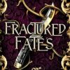 Fractured Fates