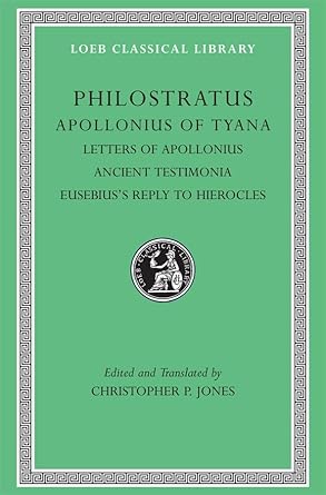Apollonius of Tyana, Volume III: Letters of Apollonius. Ancient Testimonia. Eusebius's Reply to Hierocles: 458