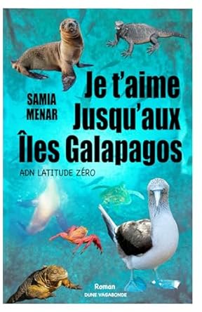 Je t'aime jusqu'aux Îles Galapagos: ADN Latitude Zéro