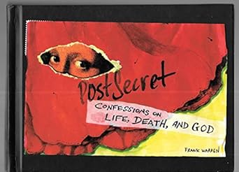 Postsecret: Confessions on Life, Death, and God