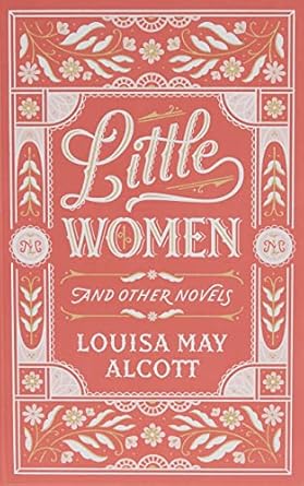 Little Women and Other Novels (Barnes & Noble Collectible Classics: Omnibus Edition)