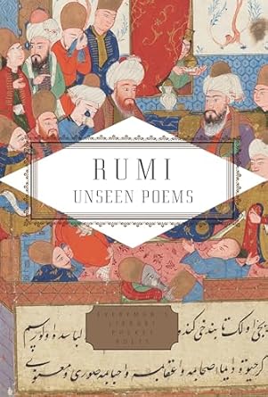 Rumi: Unseen Poems; Edited and Translated by Brad Gooch and...