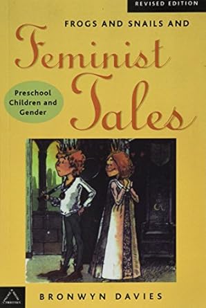 Frogs and Snails and Feminist Tails