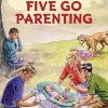 Five Go Parenting