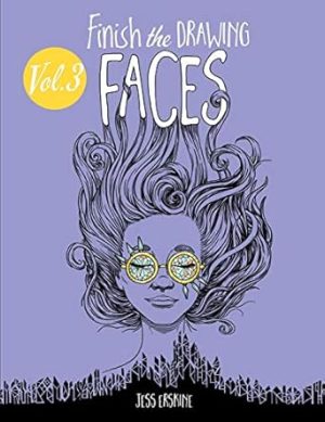 Finish the Drawing (Volume 3) - Faces: 80+ artistic prompts for artists of all ages to sketch, color and draw!