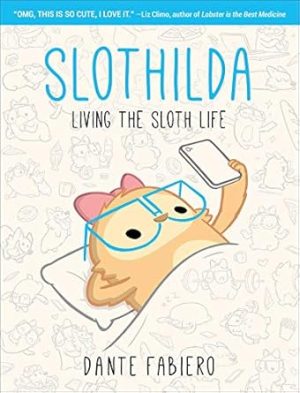 Slothilda: Living the Sloth Life: Volume 1