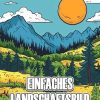Einfaches Landschaftsbild Malbuch für Frauen: Einfache Landschaftsmalvorlagen Fett Und Einfach Zur Angstreduzierung Und Entspannung, Geschenke Zum Geburtstag.