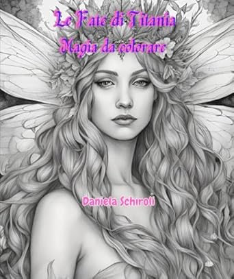 Le Fate di Titania: Magia da colorare