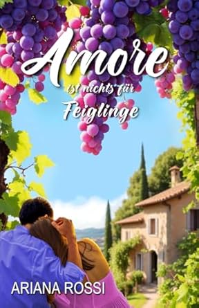 Amore ist nichts für Feiglinge: Ein Frühlingsmärchen auf Sardinien