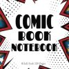 Create Your Own Comic Book with Blank Templates: Notebook Journal for Kids Teens Adults 8.5x11" 120 Pages