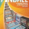 Pinball: A Graphic History of the Silver Ball