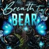 Breath to Bear (Special Edition)