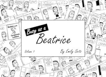 Busy as a Beatrice: Volume 1