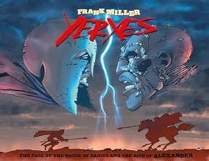 Xerxes The Fall Of The House Of Darius And The Rise Of Alexander