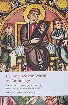 The Anglo-Saxon World: An Anthology