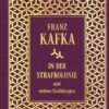 In der Strafkolonie und weitere Erzählungen: Leinen mit Goldprägung