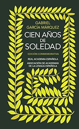 Cien años de soledad: Edición conmemorativa (The 40th Anniversary Edition) (Spanish Edition)