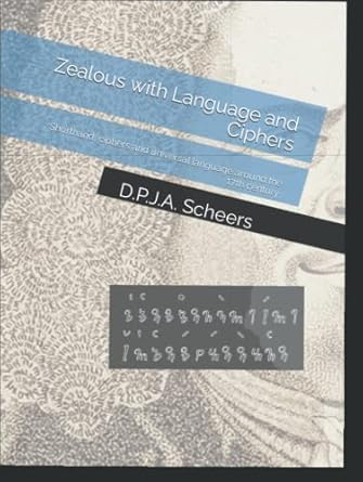 Zealous with Language and Ciphers: Shorthand, ciphers and universal language around the 17th century