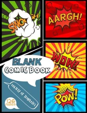 Blank Comic Book with Variety of Templates For Kids And Adults: Draw Your Own Comics ,Comic Panels for Drawing, Templates for Comics