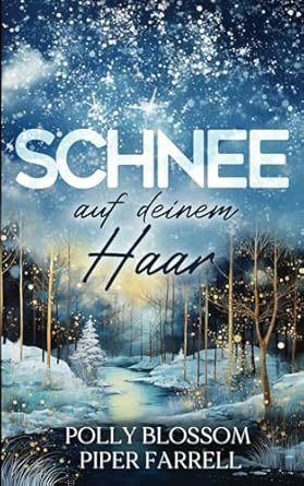 Schnee auf deinem Haar: ein Boss Milliardär Liebesroman (Billionaire Book Club 2)
