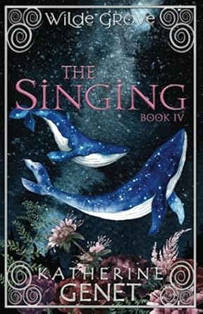 The Singing: Wilde Grove Book 4
