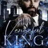 Her Vengeful King: A Dark Mafia Romance