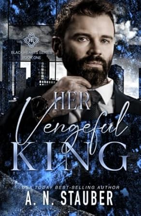 Her Vengeful King: A Dark Mafia Romance