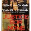 Justice for None