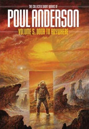 Door to Anywhere: Volume 5 of the Collected Works of Poul Anderson