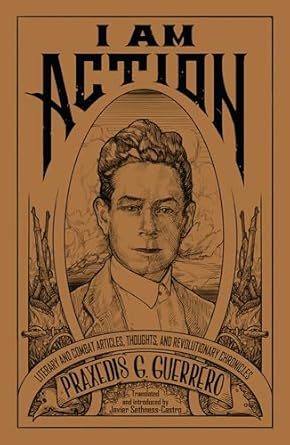 I Am Action: Literary and Combat Articles, Thoughts and...