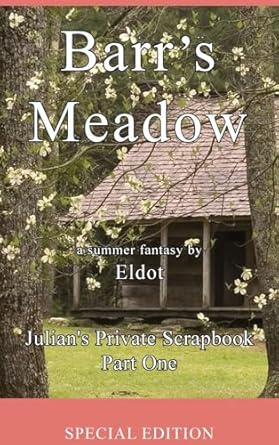 Barr's Meadow: Julian's Private Scrapbook Part One