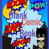 Blank comic Book: Create your own Comic Superhero Book Journal, 110Page 8.5x11 Matte Cover