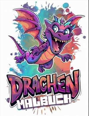 Drachen Malbuch: [Neue Ausgabe] 50+ Einfache Drachen-Malvorlagen für Kinder von 4-8 Jahren.