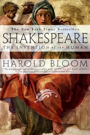 Shakespeare: The Invention of the Human