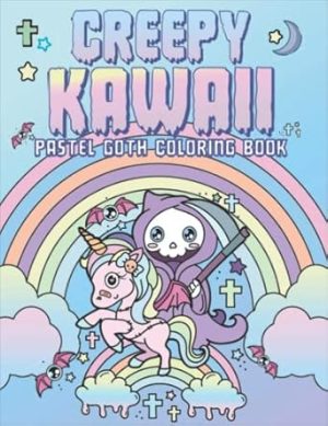 Creepy Kawaii Pastel Goth Coloring Book: Cute Horror Spooky Gothic Satanic Coloring Book For Adults And Teens , Coloring Pages To Stress Relief