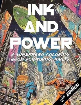 Ink and Power: A superhero coloring book for young adults