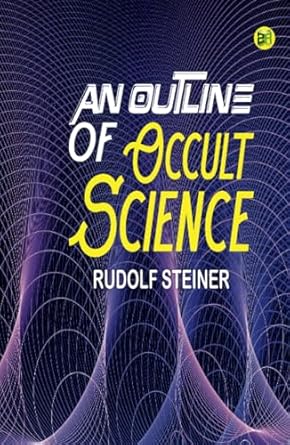 An Outline of Occult Science