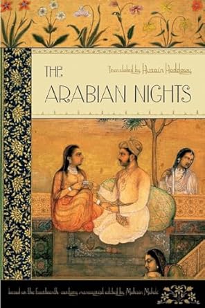 The Arabian Nights: Based on the Text Edited by Muhsin Mahdi