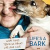 Life's a Bark: What Dogs Teach Us about Life and Love