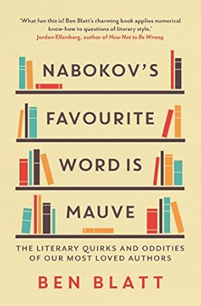 Nabokov's Favourite Word Is Mauve: The literary quirks and oddities of our most-loved authors