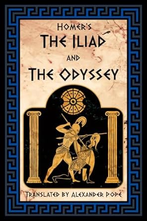 The Iliad and The Odyssey