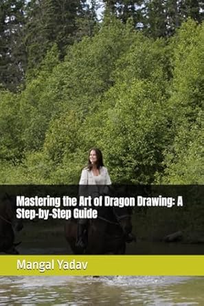 Mastering the Art of Dragon Drawing: A Step-by-Step Guide
