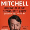 Dishonesty is the Second-Best Policy: And Other Rules to Live By